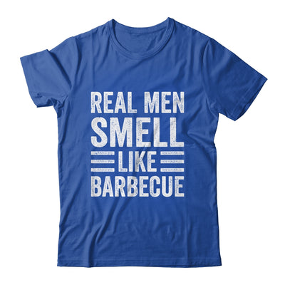 Real Men Smell Like Barbecue Funny BBQ Grill Dad Grandpa Men Shirt & Hoodie | siriusteestore