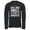 Real Men Smell Like Barbecue Funny BBQ Grill Dad Grandpa Men Shirt & Hoodie | siriusteestore