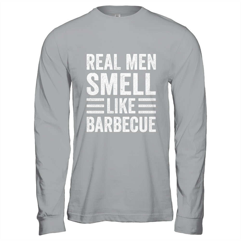Real Men Smell Like Barbecue Funny BBQ Grill Dad Grandpa Men Shirt & Hoodie | siriusteestore