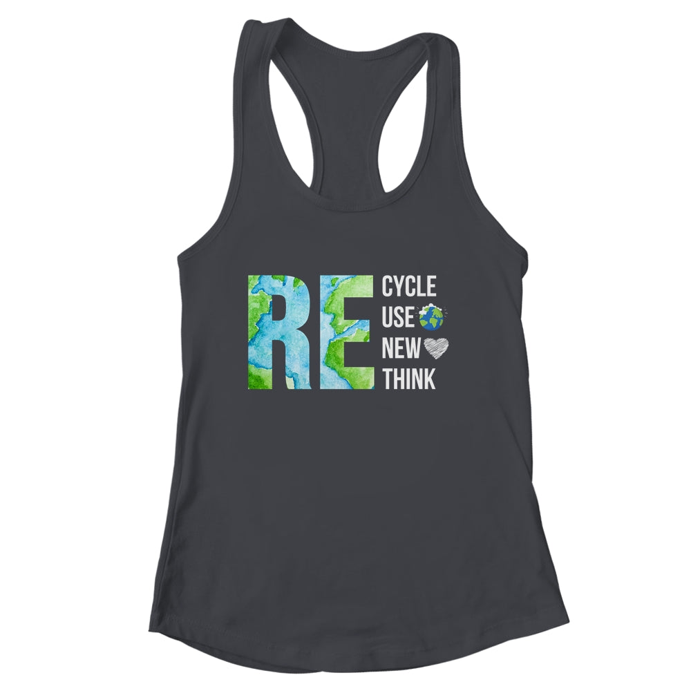 Recycle Reuse Renew Rethink Activism Earth Day Shirt & Tank Top | siriusteestore