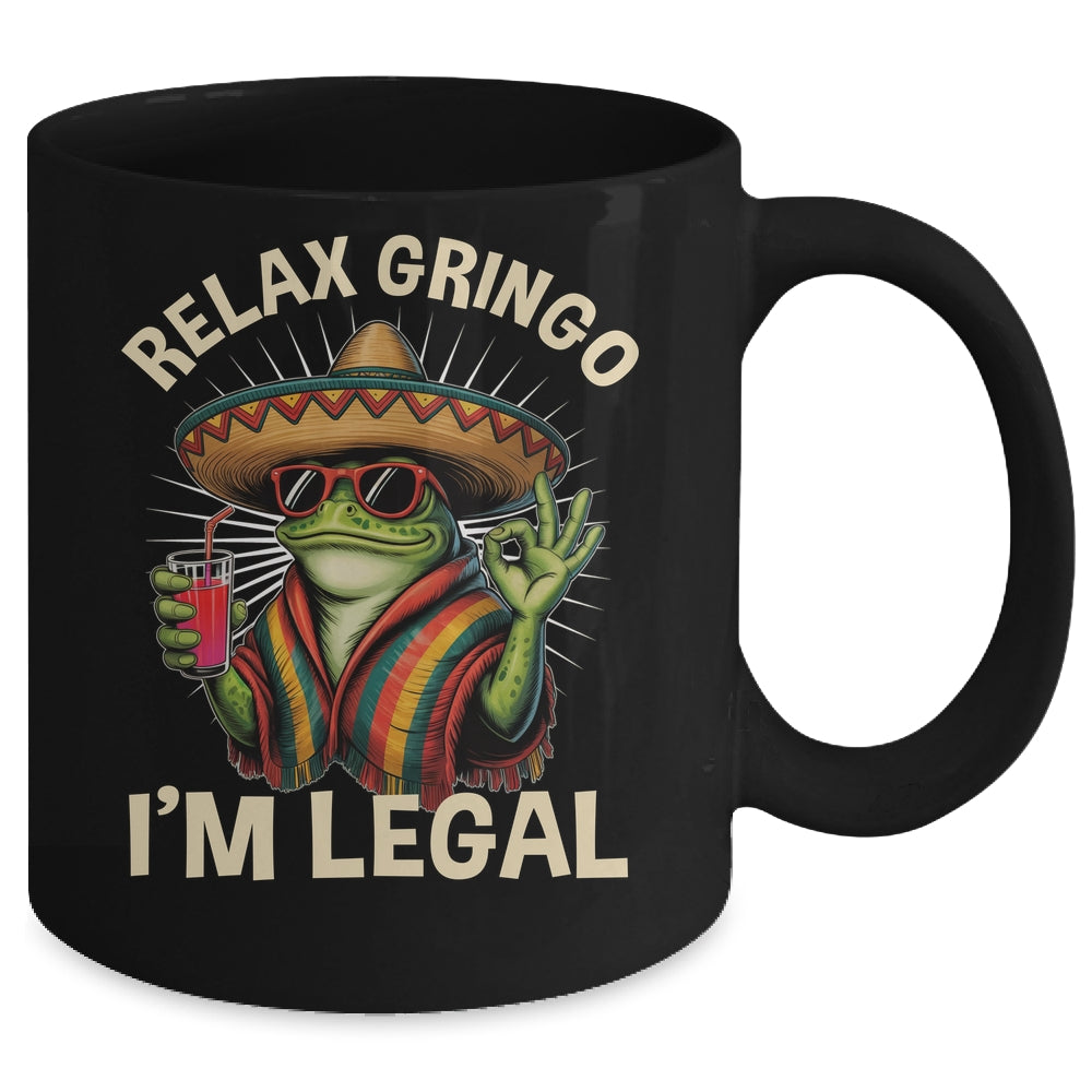 Relax Gringo I'm Legal Mexican Lizard Funny Immigration Mug | siriusteestore