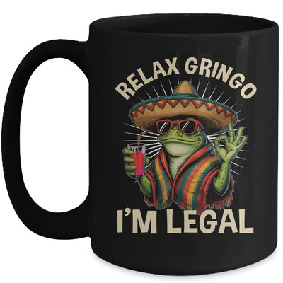 Relax Gringo I'm Legal Mexican Lizard Funny Immigration Mug | siriusteestore