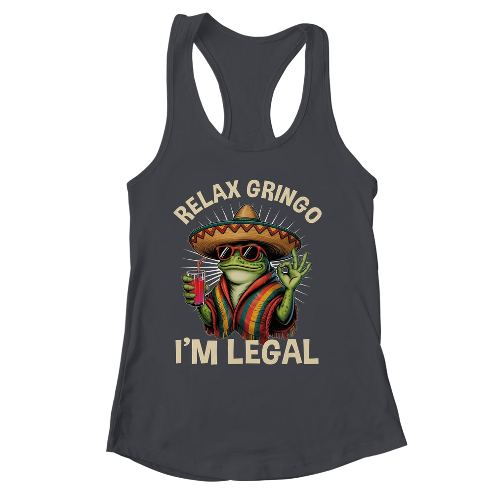 Relax Gringo I'm Legal Mexican Lizard Funny Immigration Shirt & Tank Top | siriusteestore
