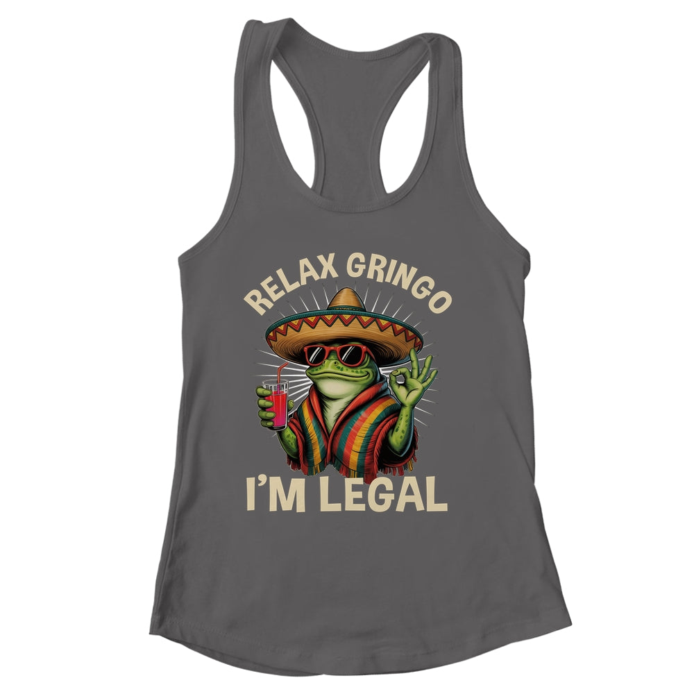 Relax Gringo I'm Legal Mexican Lizard Funny Immigration Shirt & Tank Top | siriusteestore