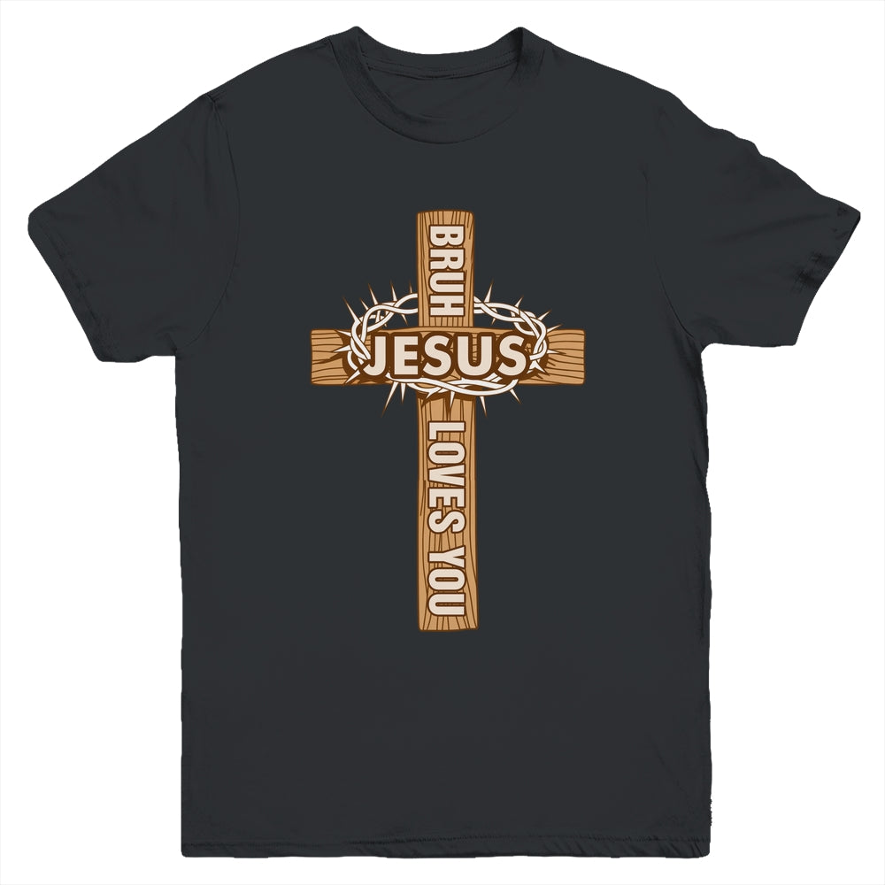 Religious Christian Boys Teens Kids Bruh Jesus Loves You Youth Shirt | siriusteestore
