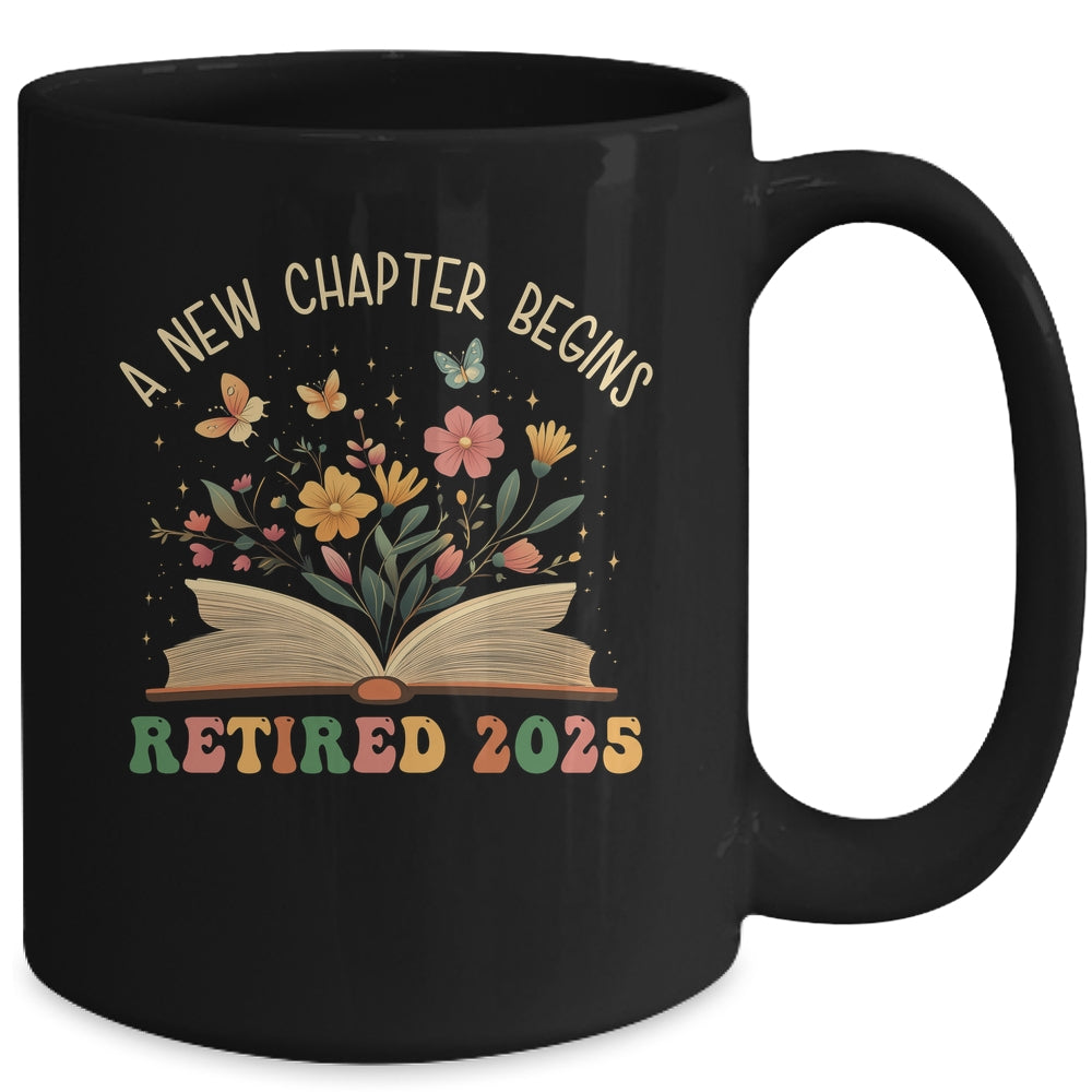 Retired 2025 A New Chapter Begins Retirement Teacher Women Mug | siriusteestore