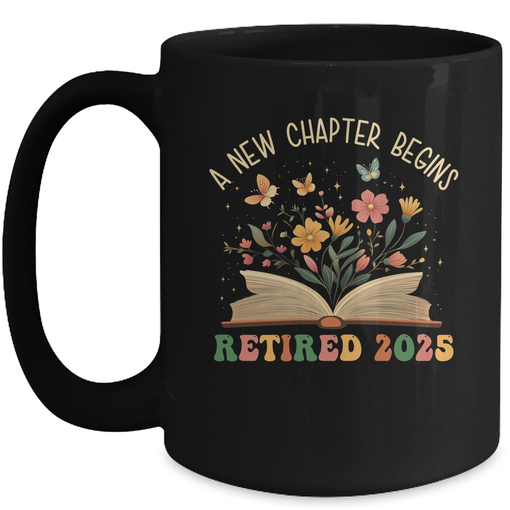 Retired 2025 A New Chapter Begins Retirement Teacher Women Mug | siriusteestore