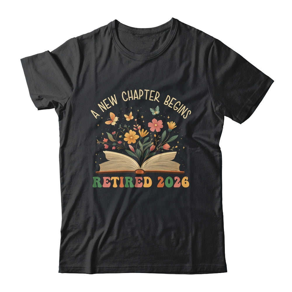 Retired 2026 A New Chapter Begins Retirement Teacher Women Shirt & Hoodie | siriusteestore