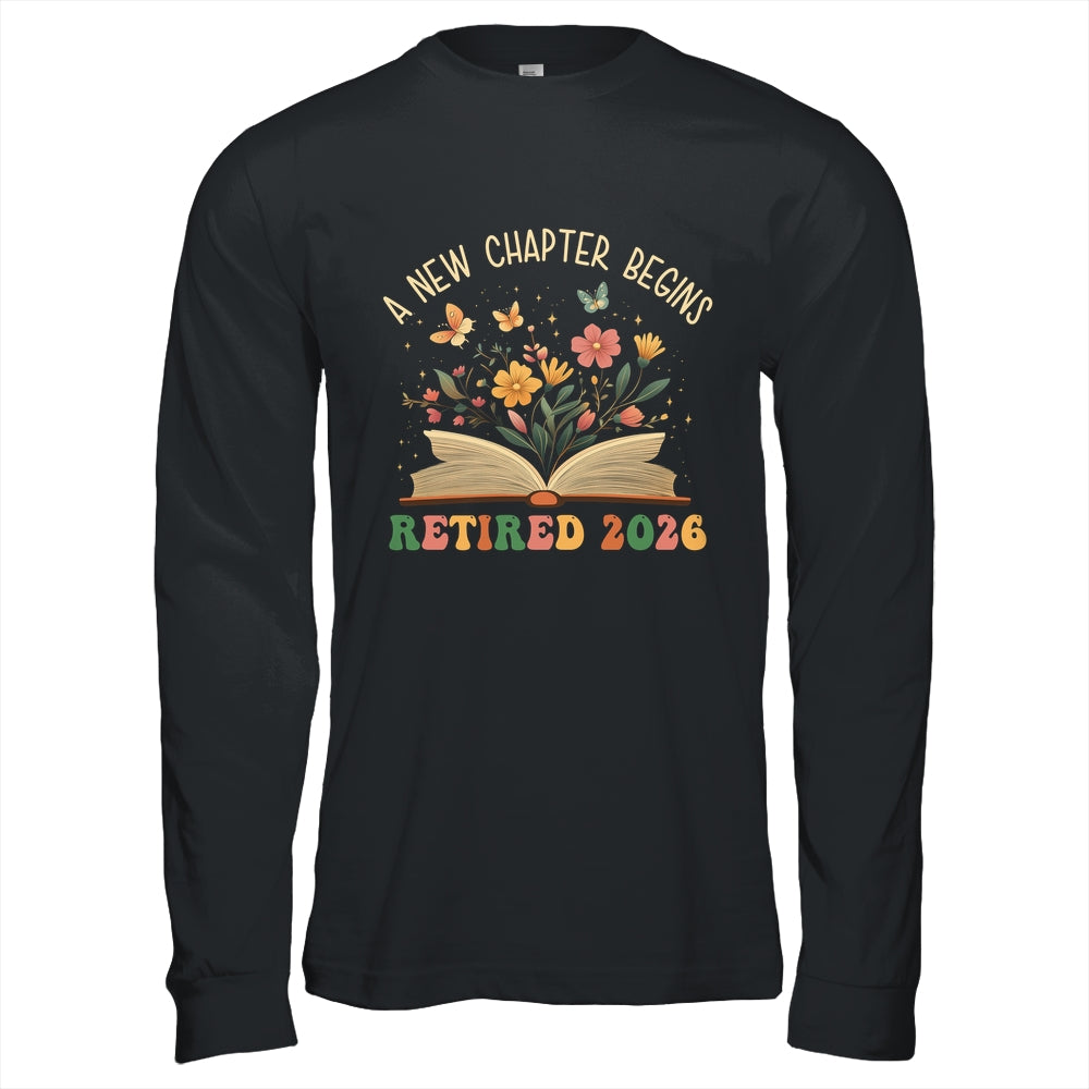 Retired 2026 A New Chapter Begins Retirement Teacher Women Shirt & Hoodie | siriusteestore
