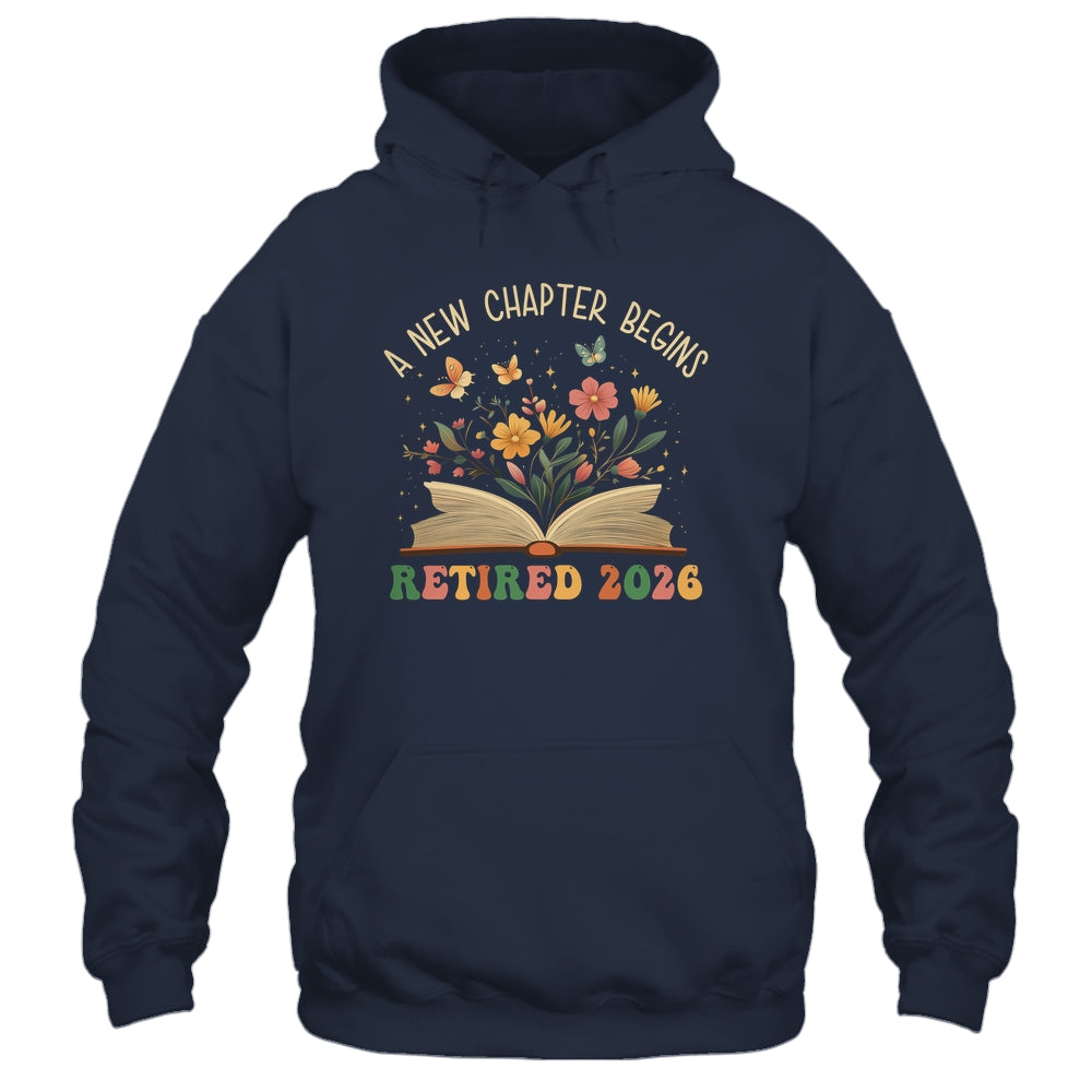 Retired 2026 A New Chapter Begins Retirement Teacher Women Shirt & Hoodie | siriusteestore