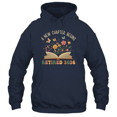 Retired 2026 A New Chapter Begins Retirement Teacher Women Shirt & Hoodie | siriusteestore