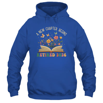 Retired 2026 A New Chapter Begins Retirement Teacher Women Shirt & Hoodie | siriusteestore