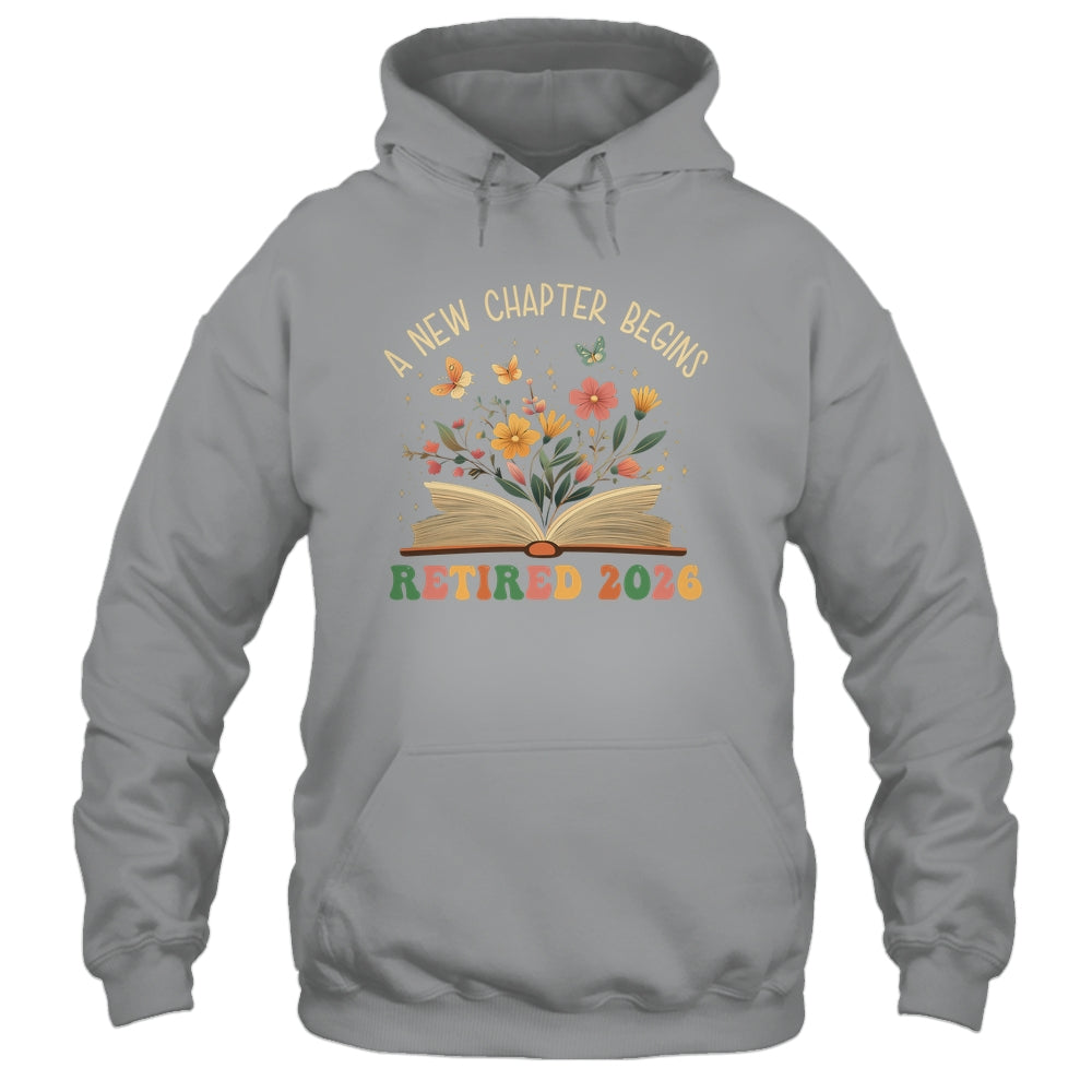 Retired 2026 A New Chapter Begins Retirement Teacher Women Shirt & Hoodie | siriusteestore