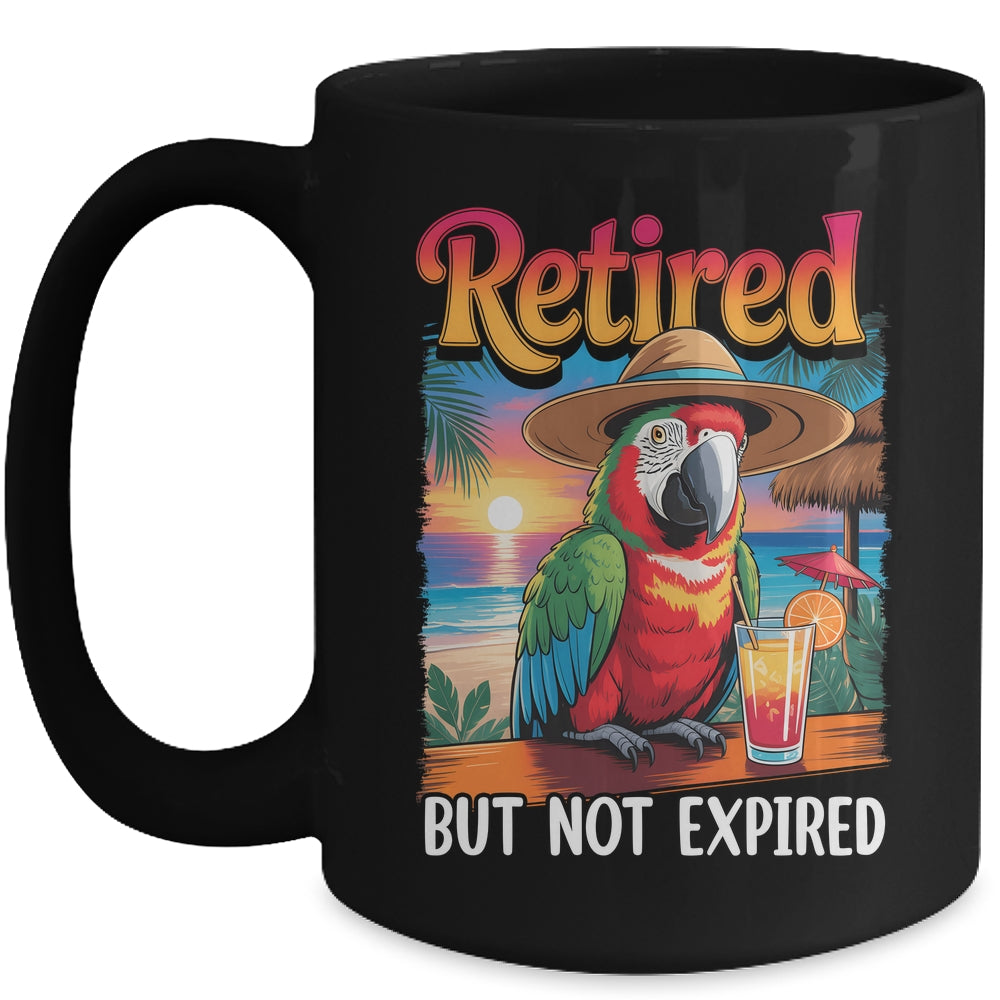 Retired But Not Expired Parrot Summer Vacation Retirement Mug | siriusteestore