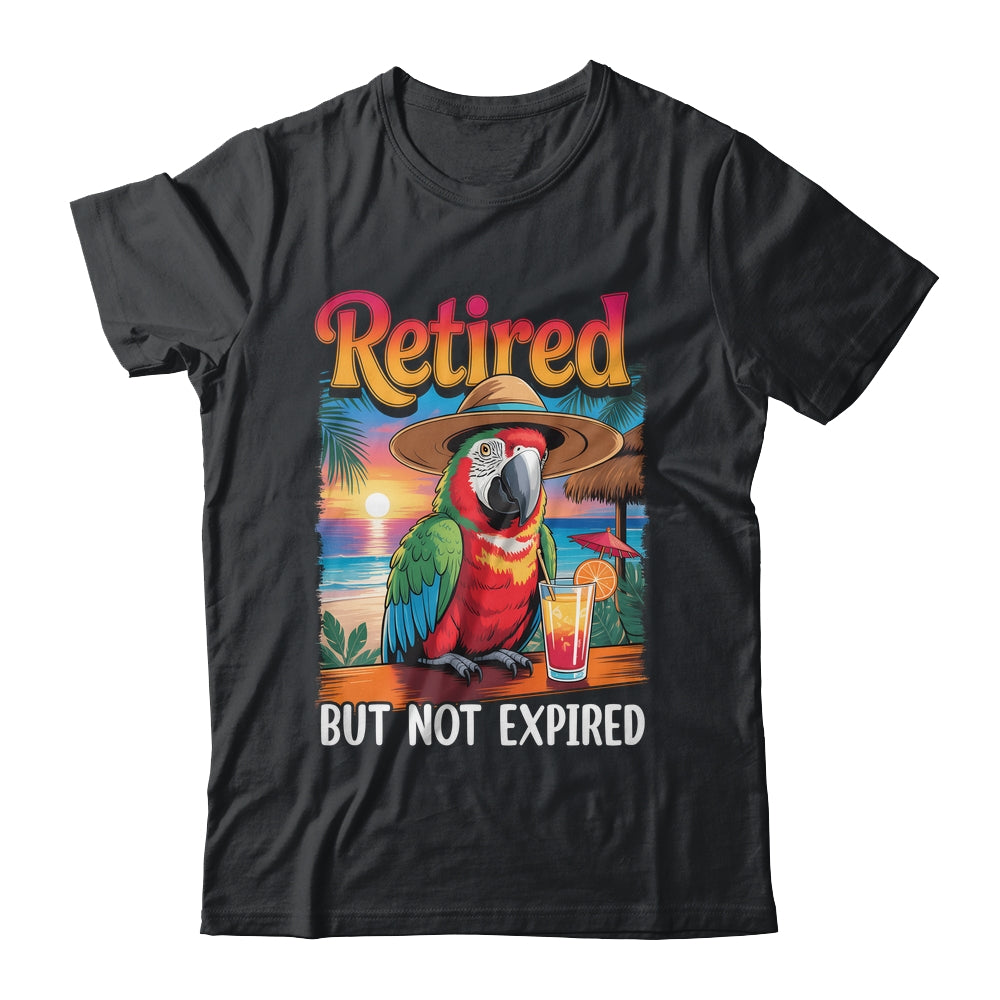 Retired But Not Expired Parrot Summer Vacation Retirement Shirt & Tank Top | siriusteestore