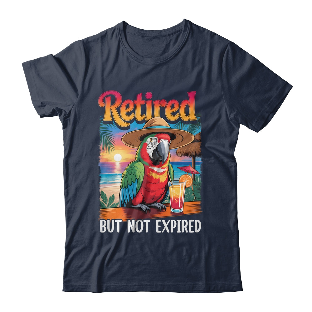 Retired But Not Expired Parrot Summer Vacation Retirement Shirt & Tank Top | siriusteestore