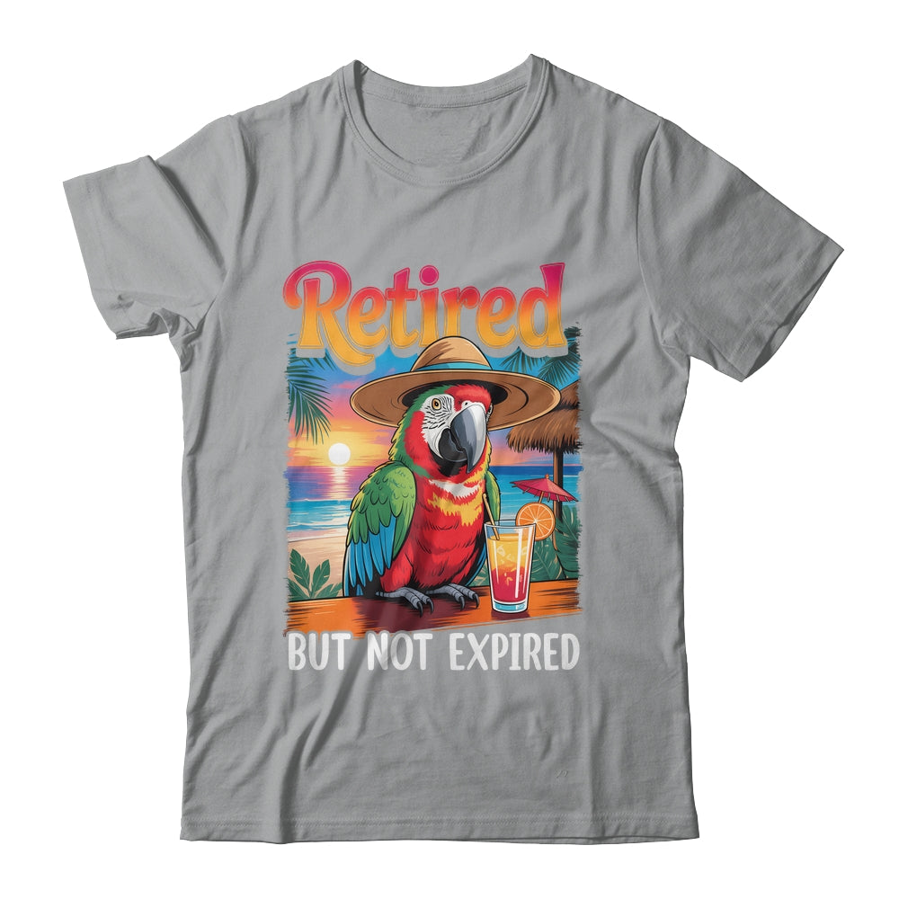 Retired But Not Expired Parrot Summer Vacation Retirement Shirt & Tank Top | siriusteestore