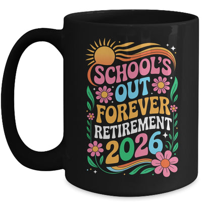 Retired Teacher 2026 Schools Out Forever Teacher Retirement Mug | siriusteestore