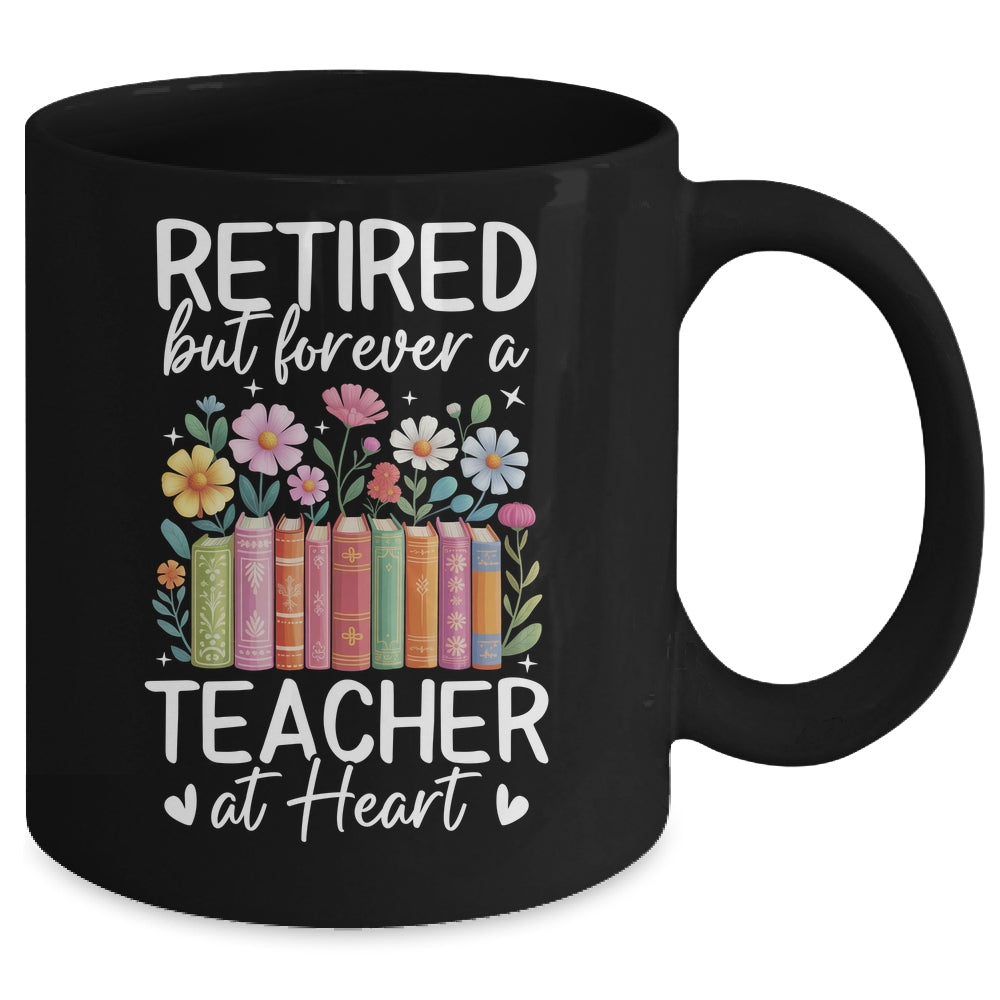 Retired Teacher At Heart Floral Forever Retirement Men Women Mug | siriusteestore