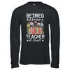 Retired Teacher At Heart Floral Forever Retirement Men Women Shirt & Hoodie | siriusteestore
