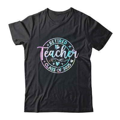 Retired Teacher Class Of 2025 Tie Dye Retirement School Shirt & Tank Top | siriusteestore