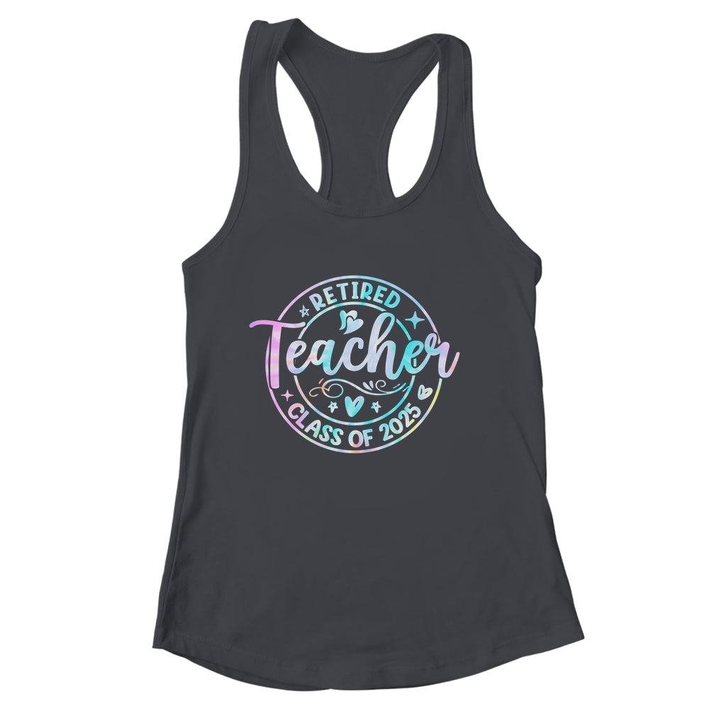 Retired Teacher Class Of 2025 Tie Dye Retirement School Shirt & Tank Top | siriusteestore