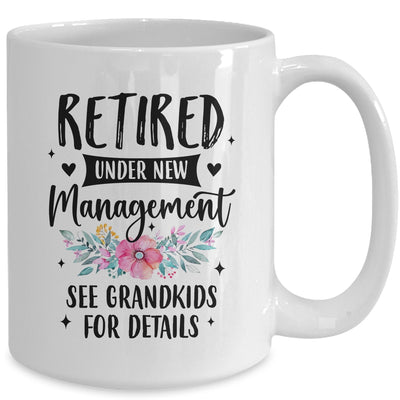 Retired Under New Management See Grandkids Funny Grandma Mug | siriusteestore