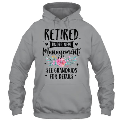 Retired Under New Management See Grandkids Funny Grandma Shirt & Tank Top | siriusteestore