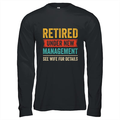 Retired Under New Management See Wife For Details Husband Shirt & Hoodie | siriusteestore