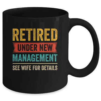 Retired Under New Management See Wife For Details Husband Mug | siriusteestore