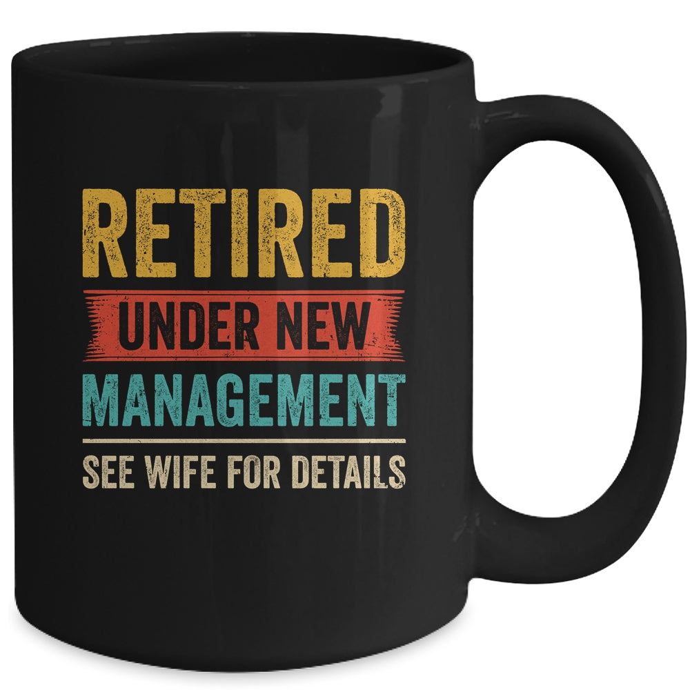 Retired Under New Management See Wife For Details Husband Mug | siriusteestore