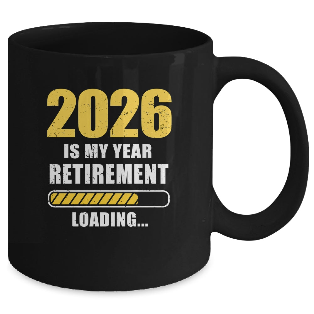 Retirement 2026 Is My Year Countdown To 2026 Retirement Mug | siriusteestore