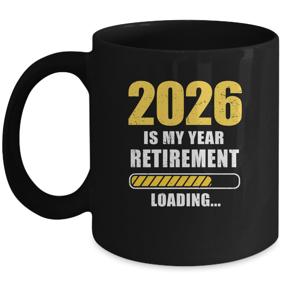 Retirement 2026 Is My Year Countdown To 2026 Retirement Mug | siriusteestore