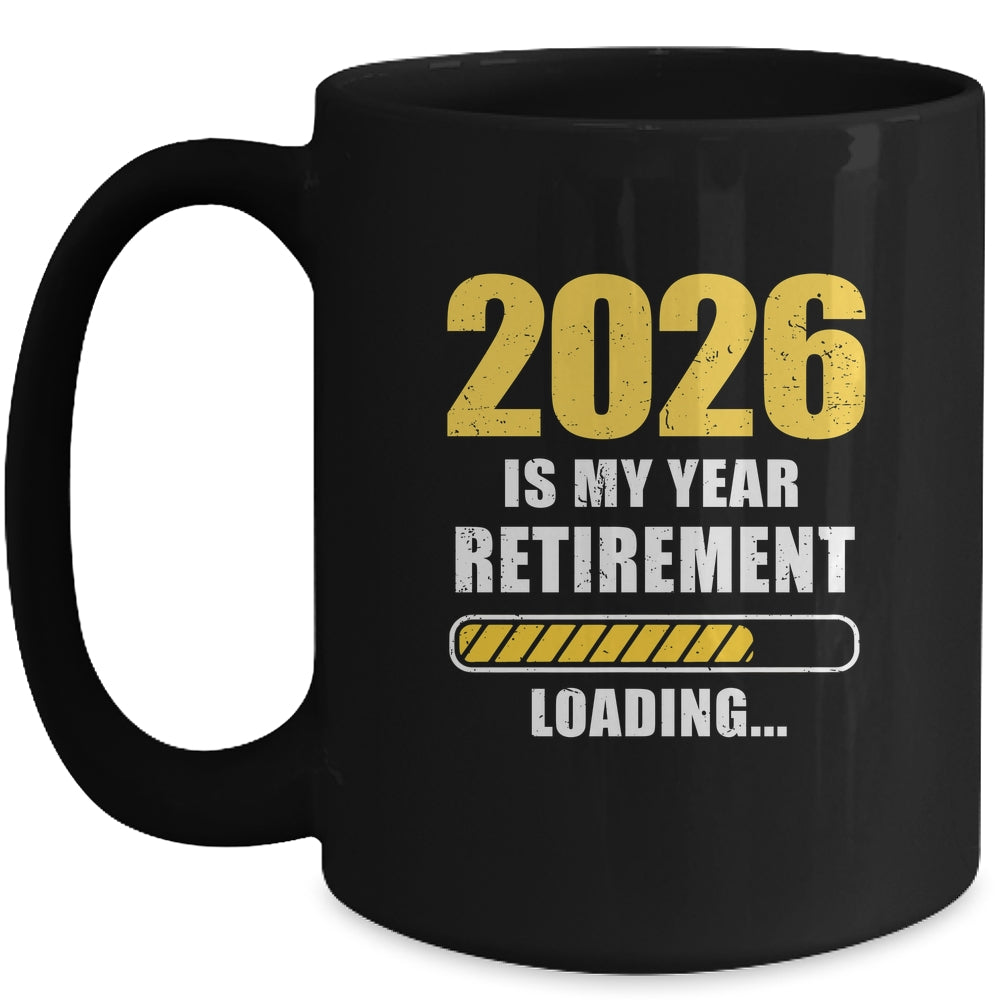 Retirement 2026 Is My Year Countdown To 2026 Retirement Mug | siriusteestore