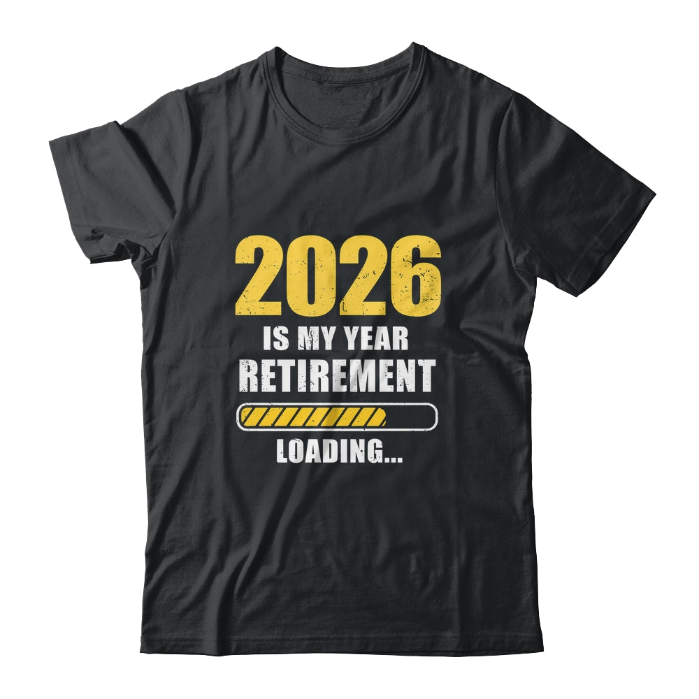 Retirement 2026 Is My Year Countdown To 2026 Retirement Shirt & Hoodie | siriusteestore