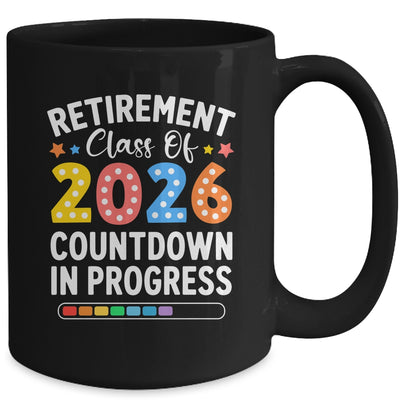 Retirement Class Of 2026 Countdown In Progress Teacher Funny Mug | siriusteestore