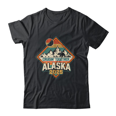 Retro Alaska Cruise 2025 Cruisin Together Vacation Family Shirt & Hoodie | siriusteestore