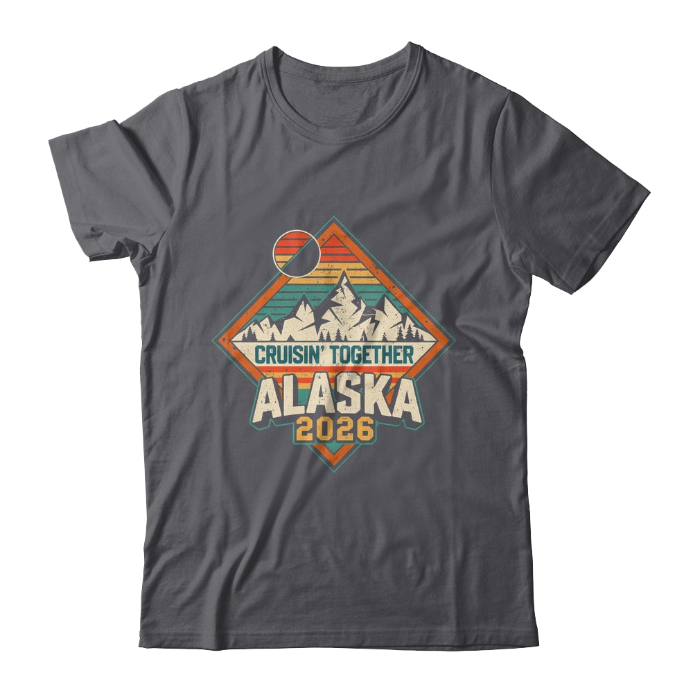 Retro Alaska Cruise 2026 Cruisin Together Vacation Family Shirt & Hoodie | siriusteestore