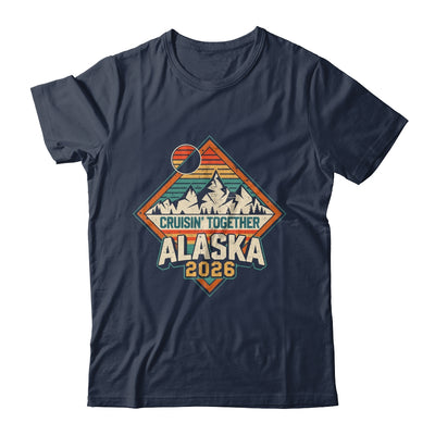 Retro Alaska Cruise 2026 Cruisin Together Vacation Family Shirt & Hoodie | siriusteestore