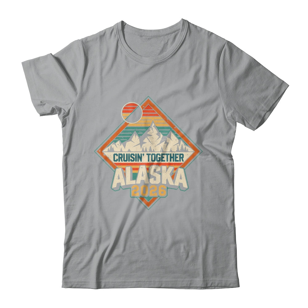Retro Alaska Cruise 2026 Cruisin Together Vacation Family Shirt & Hoodie | siriusteestore