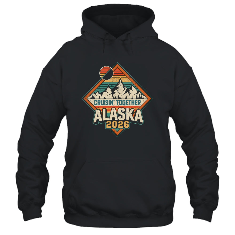 Retro Alaska Cruise 2026 Cruisin Together Vacation Family Shirt & Hoodie | siriusteestore