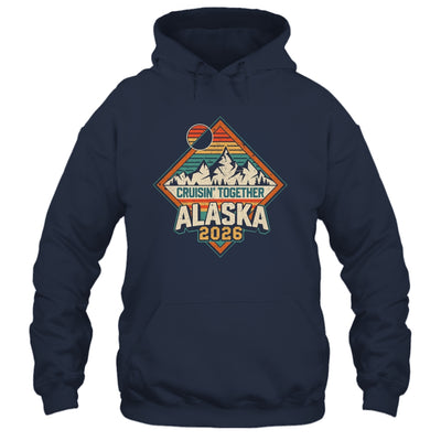 Retro Alaska Cruise 2026 Cruisin Together Vacation Family Shirt & Hoodie | siriusteestore