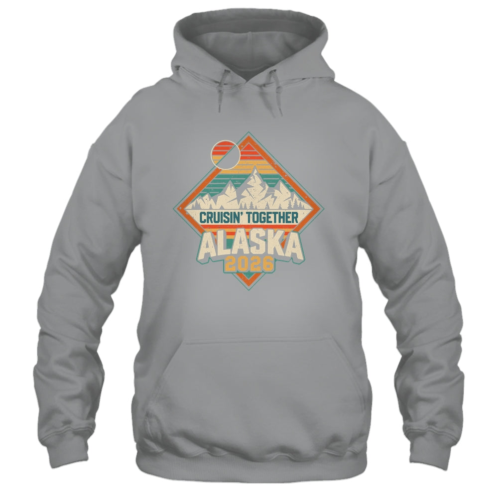 Retro Alaska Cruise 2026 Cruisin Together Vacation Family Shirt & Hoodie | siriusteestore