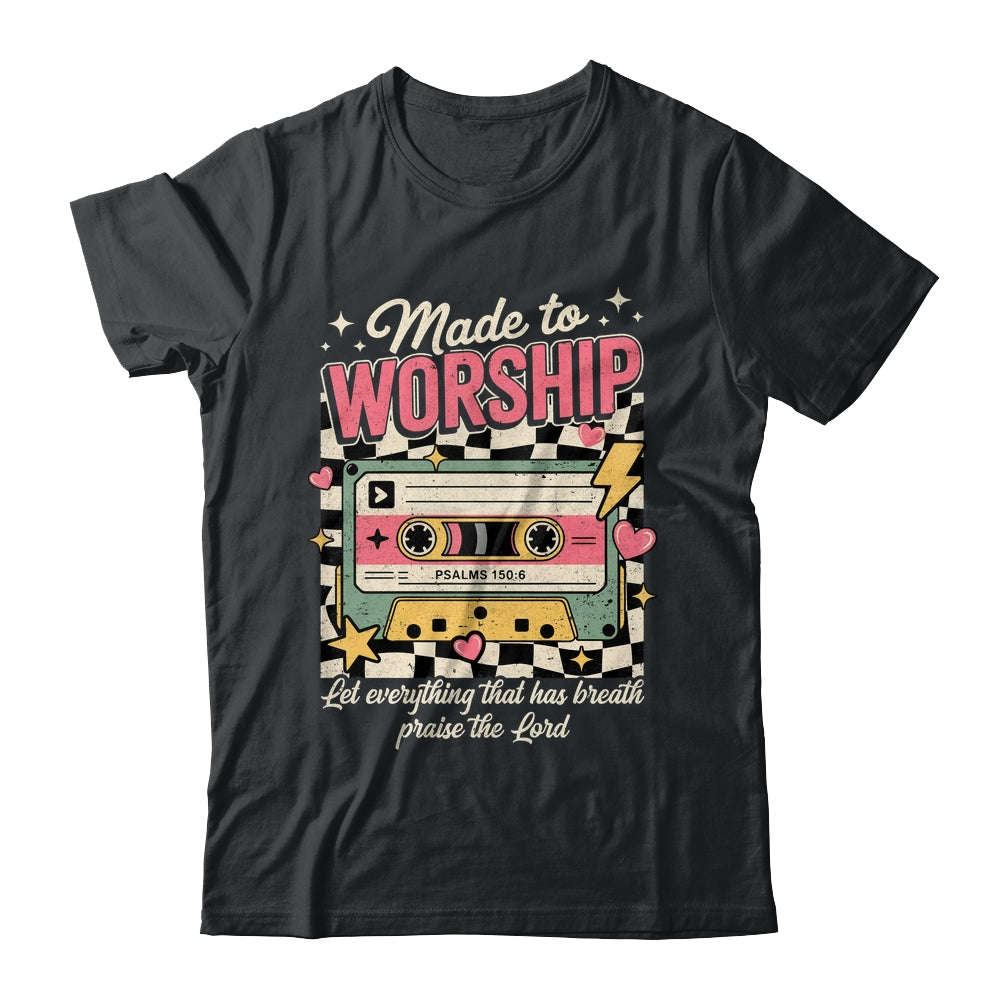 Retro Cassette Made To Worship Psalms 150:6 Christian Music Shirt & Hoodie | siriusteestore