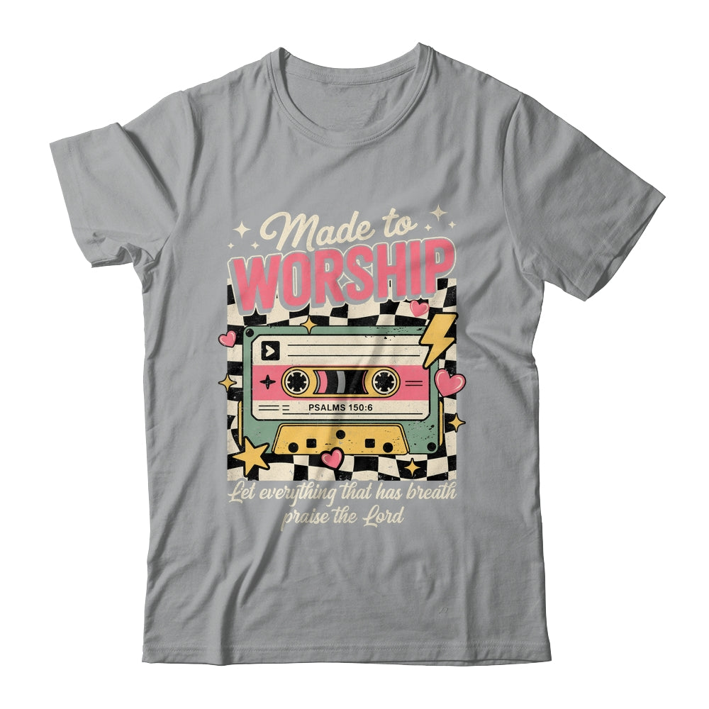 Retro Cassette Made To Worship Psalms 150:6 Christian Music Shirt & Hoodie | siriusteestore