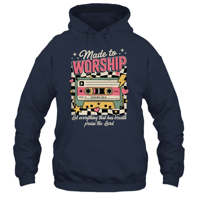 Retro Cassette Made To Worship Psalms 150:6 Christian Music Shirt & Hoodie | siriusteestore
