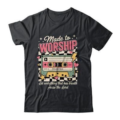 Retro Cassette Made To Worship Psalms 150:6 Christian Music Shirt & Hoodie | siriusteestore