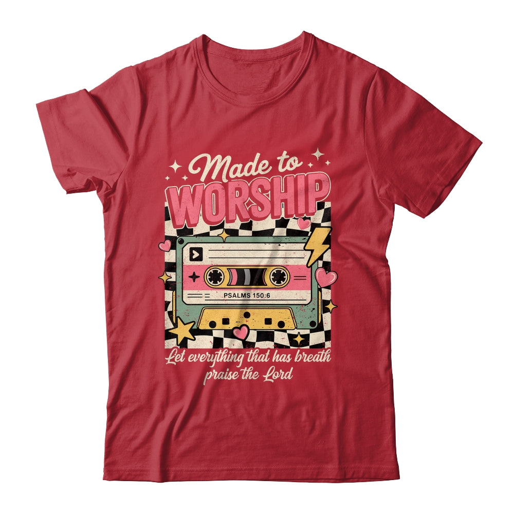 Retro Cassette Made To Worship Psalms 150:6 Christian Music Shirt & Hoodie | siriusteestore