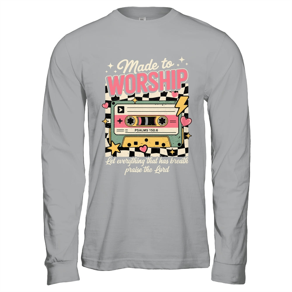 Retro Cassette Made To Worship Psalms 150:6 Christian Music Shirt & Hoodie | siriusteestore