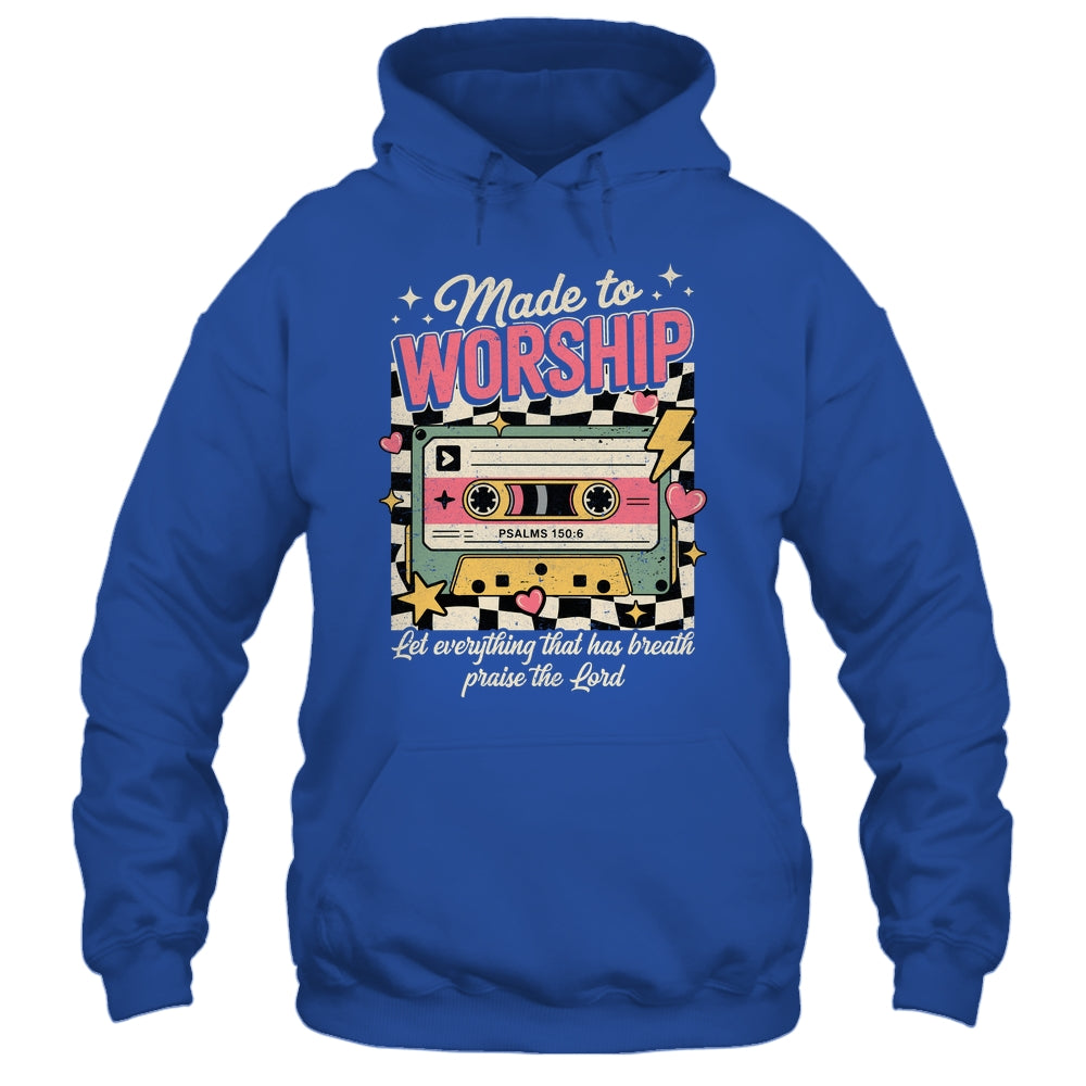 Retro Cassette Made To Worship Psalms 150:6 Christian Music Shirt & Hoodie | siriusteestore